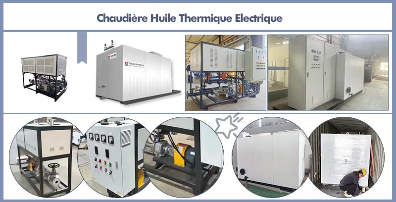 chaudière électrique à huile thermique, chaudière électrique à fluide thermique