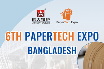 yuanda boiler in papertech expo bangladesh,paper factory boiler